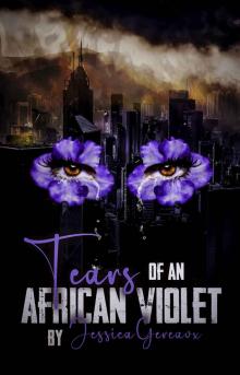 Tears of an African violet