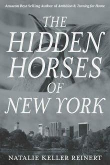 The Hidden Horses of New York: A Novel