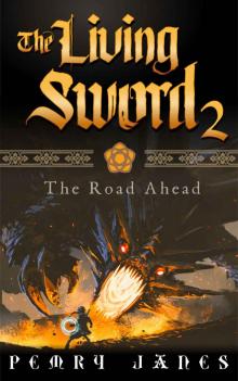 The Living Sword 2: The Road Ahead