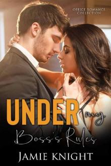 Under My Boss's Rules: Office Romance Collection (Under Him Book 6)