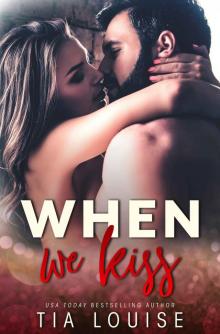 When We Kiss: An enemies-to-lovers, opposites-attract romantic comedy