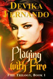 Playing with Fire (Book 1 of the FIRE Trilogy)