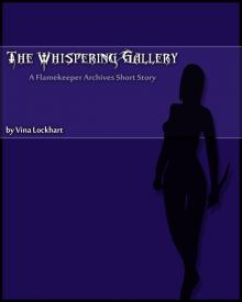 The Whispering Gallery: A Flamekeeper Archives Short Story