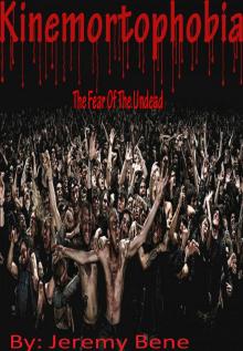 Kinemortophobia (The Fear Of The Undead) Book 1