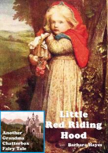 Little Red Riding Hood - Another Grandma Chatterbox Fairy Tale