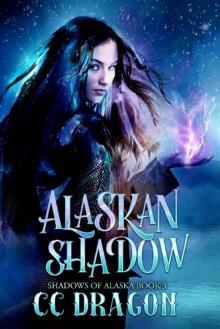 Alaskan Shadow: Shadows of Alaska Book 3