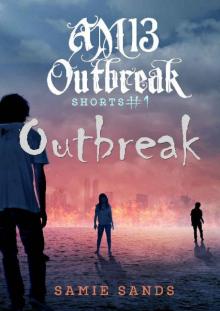 AM13 Outbreak Shorts (Book 1): Outbreak