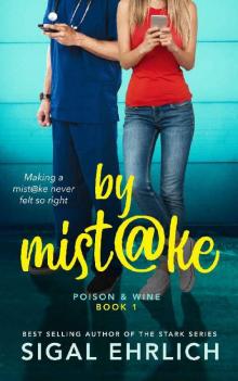 by Mistake: (Poison & Wine, book 1)