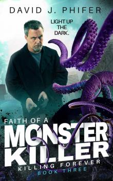 Faith of a Monster Killer: Killing Forever Book 3