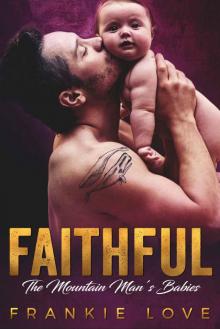 FAITHFUL: The Mountain Man’s Babies