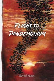 Flight To Pandemonium