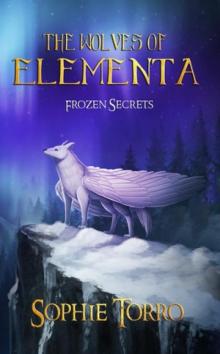 Frozen Secrets: The Wolves of Elementa, Book 1