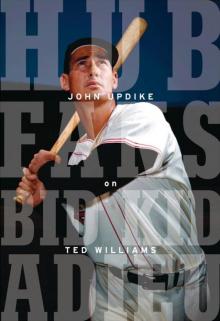 Hub Fans Bid Kid Adieu: John Updike on Ted Williams