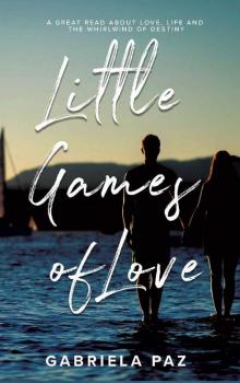 Little Games of Love: A Novel