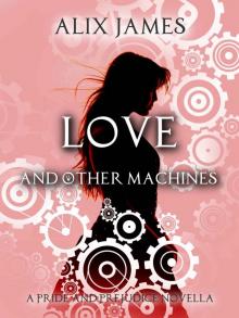 Love and Other Machines