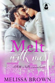 Melt With Me: A With Me In Seattle Universe Novel