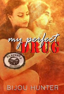 My Perfect Drug (Reapers MC: Ellsberg Chapter Book 2)