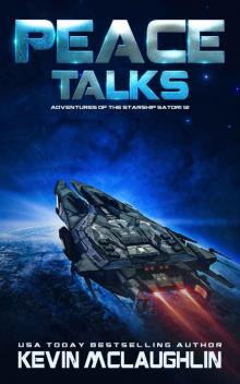 Peace Talks (Adventures of the Starship Satori Book 12)