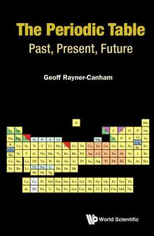 Periodic Table, The: Past, Present, And Future