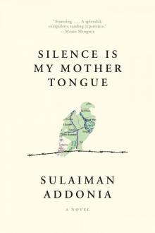 Silence Is My Mother Tongue