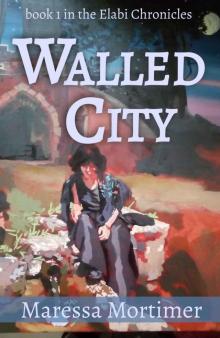 Walled City (The Elabi Chronicles Book 1)