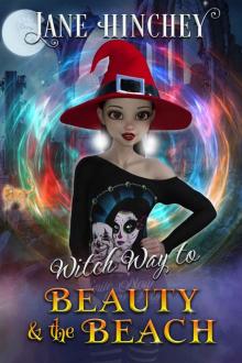 Witch Way to Beauty and the Beach