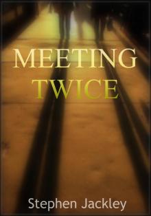 Meeting Twice