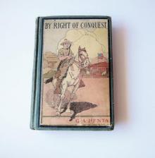 By Right of Conquest; Or, With Cortez in Mexico