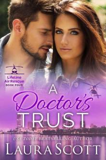 A Doctor's Trust (Lifeline Air Rescue Book 4)