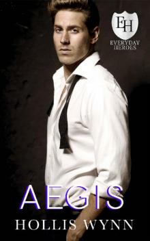 Aegis: An Everyday Heroes World Novel (The Everyday Heroes World)