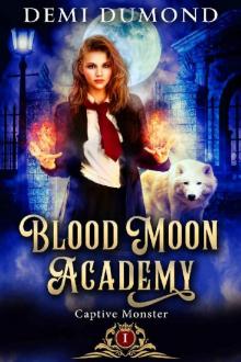 Captive Monster: Blood Moon Academy Book 1