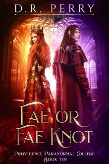 Fae or Fae Knot (Providence Paranormal College Book 10)