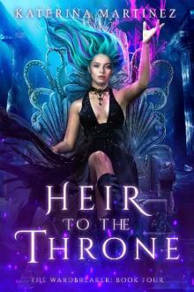 Heir to the Throne (The Wardbreaker Book 4)