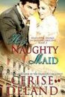 His Naughty Maid: Delightful Doings in Dudley Crescent, Book 3