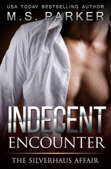 Indecent Encounter: The Silverhaus Affair