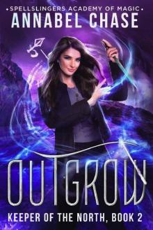 Outgrow: Spellslingers Academy of Magic (Keeper of the North Book 2)