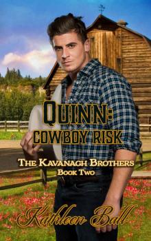 Quinn: Cowboy Risk: The Kavanagh Brothers Book Two