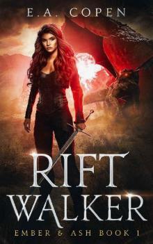 Rift Walker (Ember & Ash Book 1)