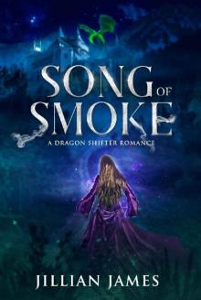 Song of Smoke: A Dragon Shifter Romance (The King's Series Book 1)