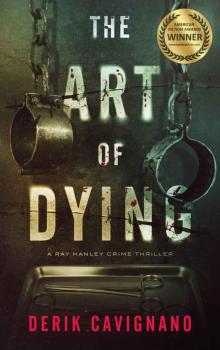 The Art of Dying: A Ray Hanley Crime Thriller