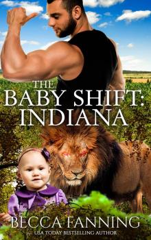 The Baby Shift- Indiana