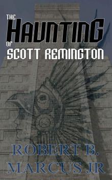 The Hauntings of Scott Remington