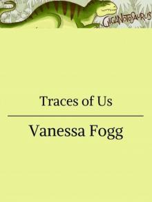 Traces of Us