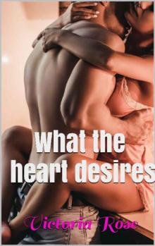 What the Heart Desires