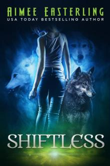 Shiftless: A Fantastical Werewolf Adventure