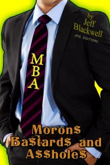 MBA - Moron$ Ba$ and A$ PG Version