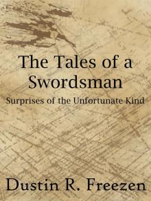 The Tales of a Swordsman: Surprises of the Unfortunate Kind