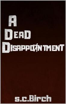 A Dead Disappointment