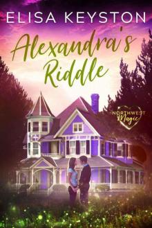 Alexandra's Riddle (Northwest Magic Book 1)