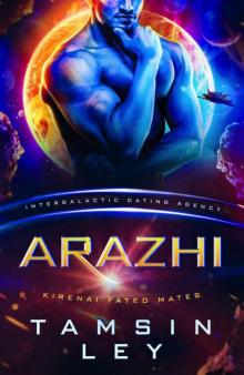 Arazhi (Kirenai Fated Mates (Intergalactic Dating Agency) Book 1)